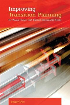 Improving Transition Planning for Young People with Special Educational Needs - Dee, Lesley