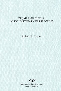 Elijah and Elisha in Socioliterary Perspective - Coote, Robert B.