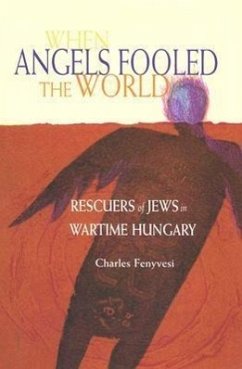 When Angels Fooled the World - Fenyvesi, Charles