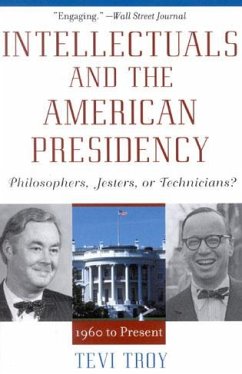 Intellectuals and the American Presidency - Troy, Tevi