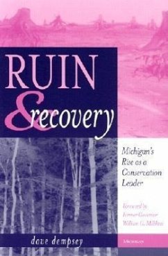 Ruin and Recovery: Michigan's Rise as a Conservation Leader - Dempsey, Dave