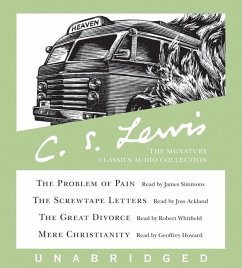 The C. S. Lewis Signature Classics Audio Collection: Screwtape Letters, Great Divorce, Problem of Pain, Mere Christianity - Lewis, C. S.