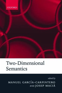 Two-Dimensional Semantics - Garcia-Carpintero, Manuel / Macià, Josep (eds.)