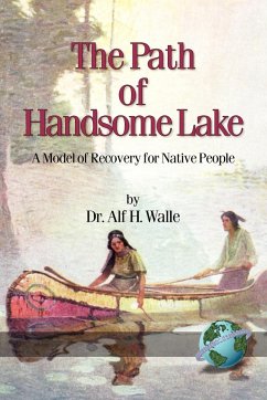 The Path of Handsome Lake - Walle, Alf H.