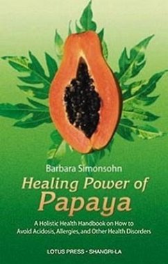 Healing Power of Papaya - Simonsohn, Barbara