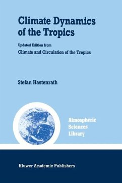 Climate Dynamics of the Tropics - Hastenrath, Stefan