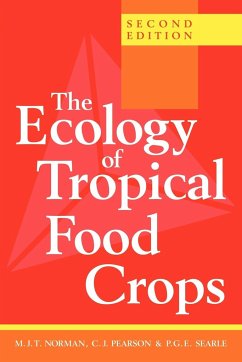 The Ecology of Tropical Food Crops - Pearson, Norman Holmes Pearson, C. J. Searle, P. G.