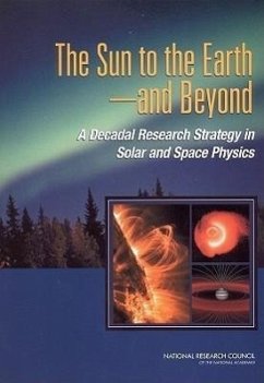 The Sun to the Earth -- And Beyond - National Research Council; Division on Engineering and Physical Sciences; Space Studies Board; Solar and Space Physics Survey Committee