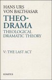 Theo-Drama: Theological Dramatic Theory Volume 5