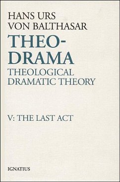 Theo-Drama: Theological Dramatic Theory Volume 5 - Balthasar, Hans Urs Von