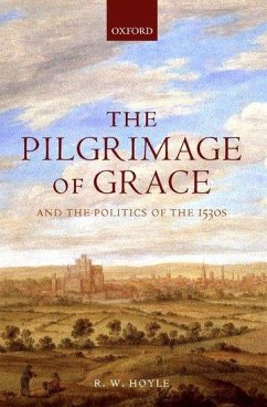 The Pilgrimage of Grace ' and the Politics of the 1530's ' - Hoyle, R W