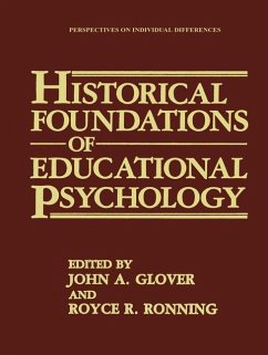 Historical Foundations of Educational Psychology - Glover, John A. / Ronning, Royce R. (Hgg.)