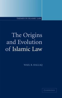 The Origins and Evolution of Islamic Law - Hallaq, Wael B.