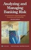 Analyzing and Managing Banking Risk: Framework for Assessing Corporate Governance and Financial Risk [With CDROM]