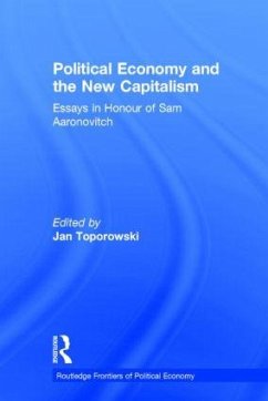 Political Economy and the New Capitalism - Toporowski, Jan (ed.)