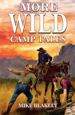 More Wild Camp Tales - Blakely, Mike