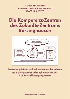 Die Kompetenz-Zentren des Zukunfts-Zentrums Barsinghausen - Bechmann, Arnim; Meier-Schaidnagel, Reinhard; Steitz, Matthias