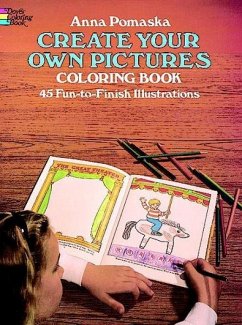 Create Your Own Pictures Coloring Book - Pomaska, Anna