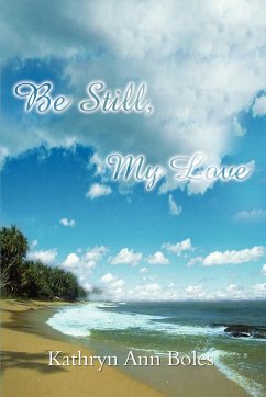 Be Still, My Love - Boles, Kathryn Ann