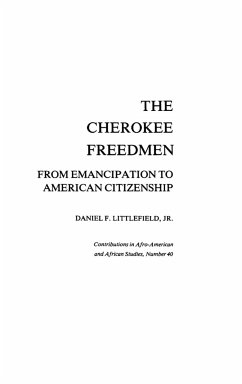The Cherokee Freedmen - Littlefield, Daniel