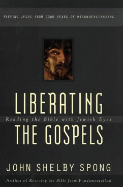 Liberating the Gospels - Spong, John Shelby