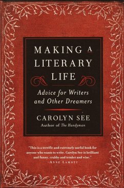 Making a Literary Life - See, Carolyn