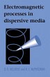 Electromagnetic Processes in Dispersive... - Bild 1