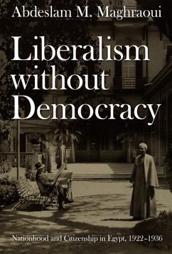 Liberalism without Democracy - Maghraoui, Abdeslam M