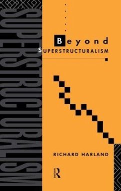 Beyond Superstructuralism - Harland, Richard