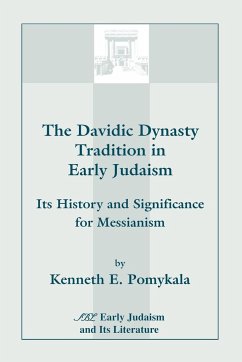 The Davidic Dynasty Tradition in Early Judaism - Pomykala, Kenneth E.