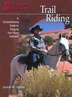 Trail Riding: A Comprehensive Guide to Enjoying Your Horse Outdoors - Wilder, Janine