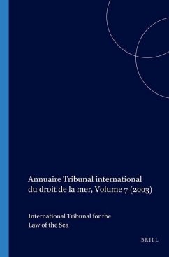 Annuaire Tribunal International Du Droit de la Mer, Volume 7 (2003) - International Tribunal For The Law Of Th