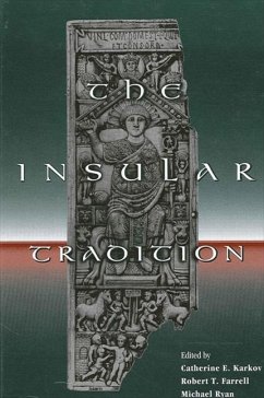 The Insular Tradition - Herausgeber: Karkov, Catherine E. Ryan, Michael Farrell, Robert T.