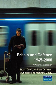 Britain and Defence 1945-2000 - Croft, Stuart; Dorman, Peter