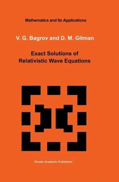 Exact Solutions of Relativistic Wave Equations - Bagrov, V.G. / Gitman, D. (Hgg.)