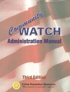 Community Watch Administration Manual - Monson, Thomas N.; Sours, David; Fletcher, Don E.