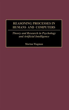 Reasoning Processes in Humans and Computers - Wagman, Morton