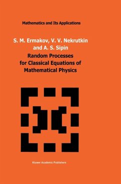 Random Processes for Classical Equations of Mathematical Physics - Ermakov, S. M.;Nekrutkin, V. V.;Sipin, A. S.