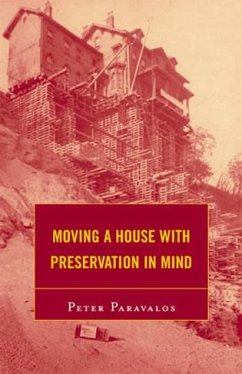 Moving a House with Preservation in Mind - Paravalos, Peter