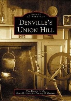 Denville's Union Hill - Bianco, Vito; Denville Historical Society
