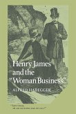 Henry James and the 'Woman Business'