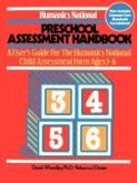 Humanics National Preschool Assessment Handbook: A User's Guide to the Humanics National Child Assessment Form - Ages 3 to 6