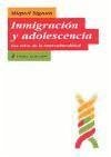 Inmigración y adolescencia : los retos de la interculturalidad - Siguán Soler, Miguel