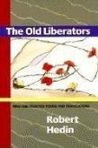 The Old Liberators: New and Selected Poems and Translations