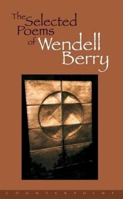 The Selected Poems of Wendell Berry - Berry, Wendell