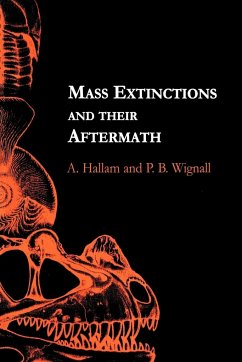 Mass Extinctions and Their Aftermath - Hallam, Anthony; Wignall, Paul; Hallam, A.