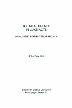 The Meal Scenes in Luke-Acts - Heil, John Paul