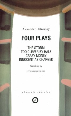 Ostrovsky: Four Plays - Ostrovsky, Alexander