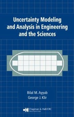 Uncertainty Modeling and Analysis in Engineering and the Sciences - Ayyub, Bilal M; Klir, George J