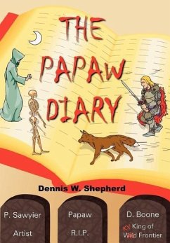 The Papaw Diary - Shepherd, Dennis W.